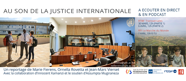 « La justice internationale, 25 ans après le génocide des Tutsi au Rwanda »